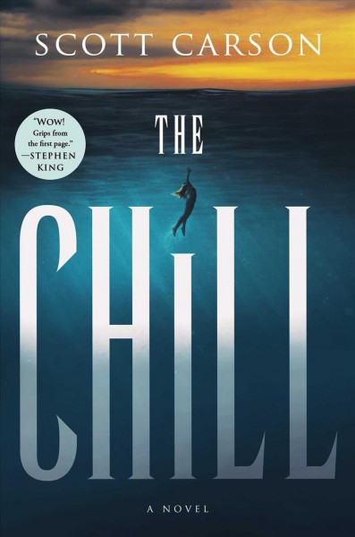 The chill : a novel / Scott Carson.