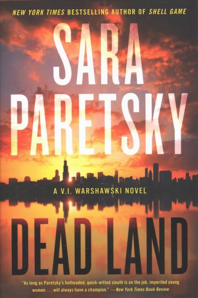 Dead land : a V.I. Warshawski novel / Sara Paretsky.