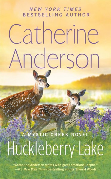 Huckleberry Lake : a Mystic Creek novel  / Catherine Anderson.