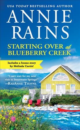 Starting over at Blueberry Creek / Annie Rains.