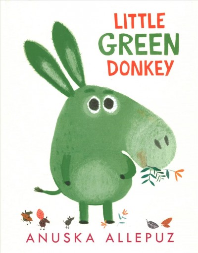 Little green donkey / Anuska Allepuz.