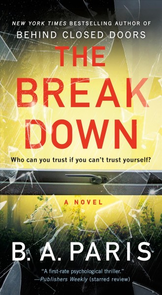 The Breakdown : A Novel / B.A. Paris.
