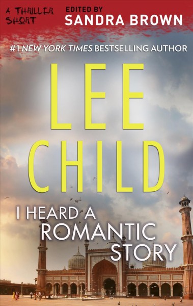 I heard a romantic story / Lee Child.