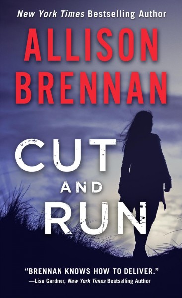 Cut and run / Allison Brennan.