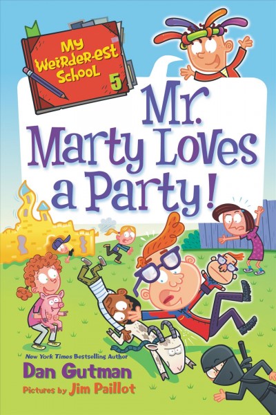 Mr. Marty loves a party! / Dan Gutman.