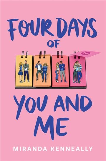 Four days of you and me / Miranda Kenneally.