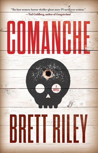 Comanche : a novel / Brett Riley.