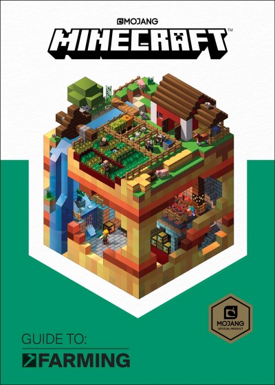 Minecraft : guide to: farming / [written by Alex Wiltshire ; illustrations by Sam Ross.]