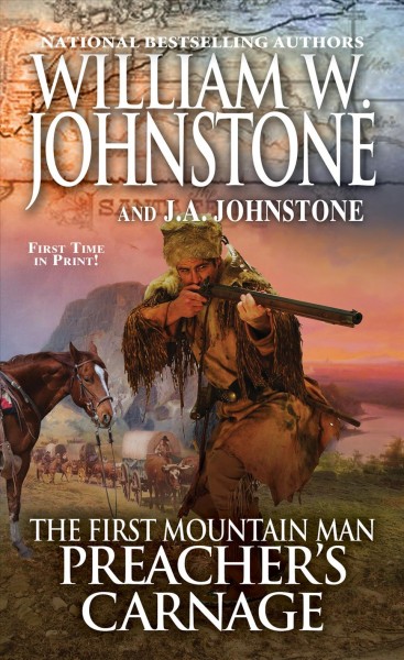 Preacher's carnage: v. 27 :  First Mountain Man / William W. Johnstone and J.A. Johnstone.