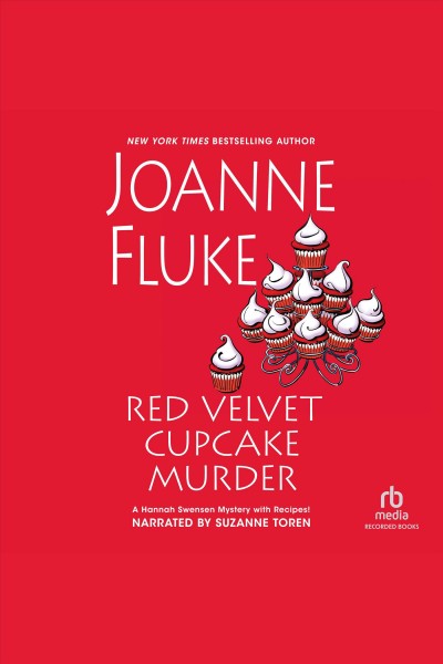 Red velvet cupcake murder [electronic resource] : Hannah swensen mystery series, book 16. Joanne Fluke.