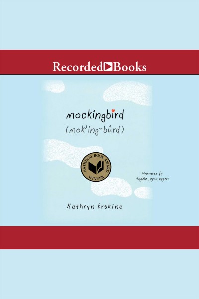 Mockingbird [electronic resource]. Erskine Kathryn.