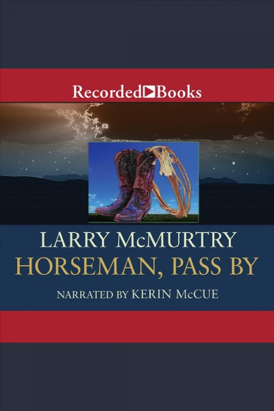 Horseman, pass by [electronic resource]. Larry McMurtry.