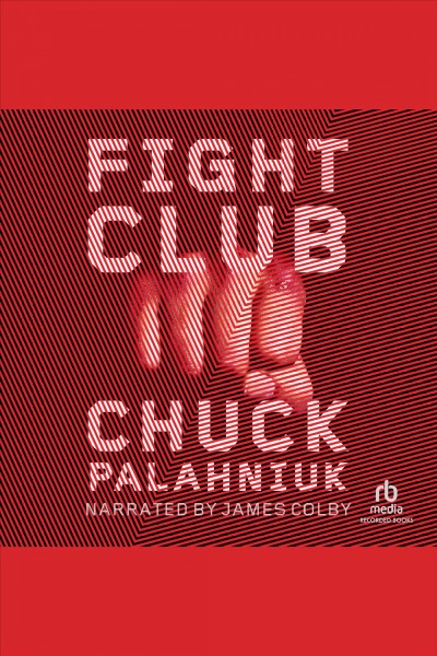 Fight club [electronic resource]. Chuck Palahniuk.