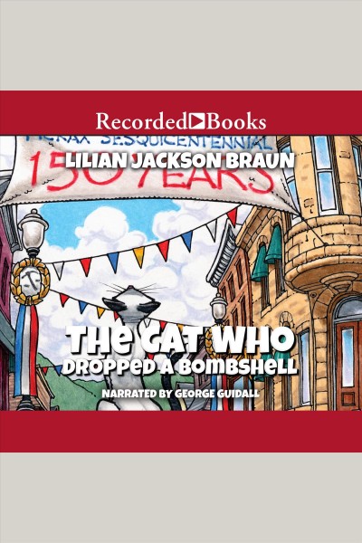 The cat who dropped a bombshell [electronic resource] : The cat who series, book 28. Lilian Jackson Braun.