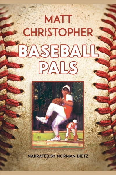 Baseball pals [electronic resource]. Matt Christopher.