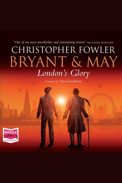 London's glory [electronic resource] : Bryant and may series, book 12.5. Christopher Fowler.