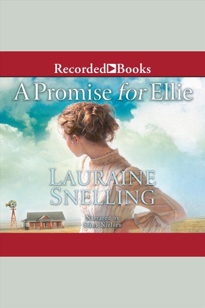 A promise for ellie [electronic resource] : Daughters of blessing series, book 1. Lauraine Snelling.
