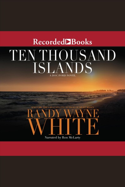 Ten thousand islands [electronic resource] : Doc ford series, book 7. Randy Wayne White.