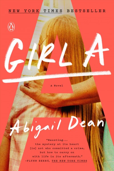 Girl a / Abigail Dean.