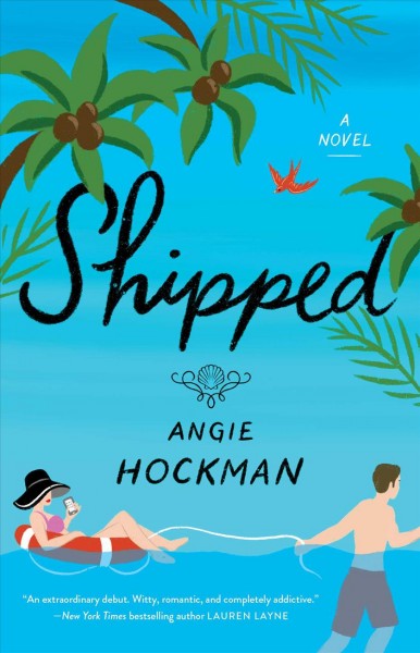 Shipped / Angie Hockman.