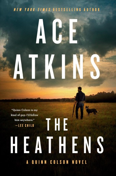 The heathens / Ace Atkins.