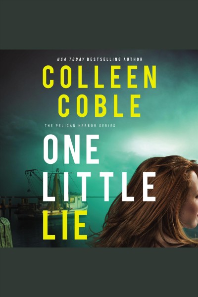 One little lie / Colleen Coble.