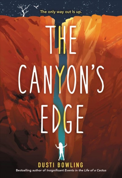 The canyon's edge / Dusti Bowling.