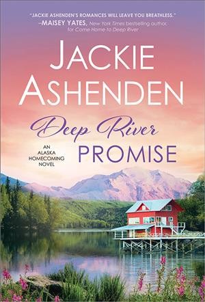 Deep River promise  / Jackie Ashenden.