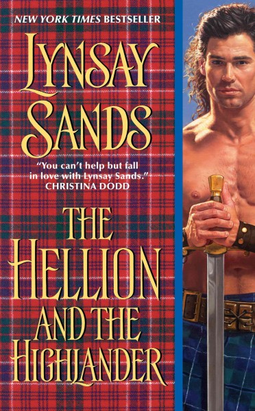 The hellion and the highlander / Lynsay Sands.