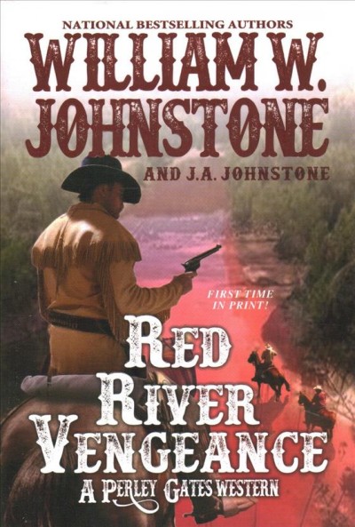 Red River vengeance / William W. Johnstone and J.A. Johnstone.