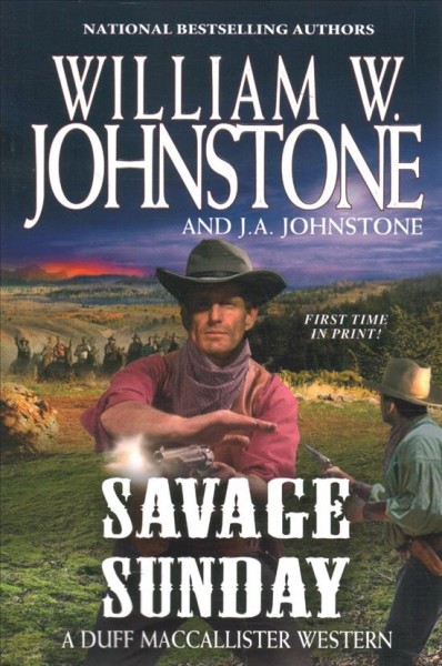 Savage Sunday : a Duff MacCallister western / William W. Johnstone and J. A. Johnstone.