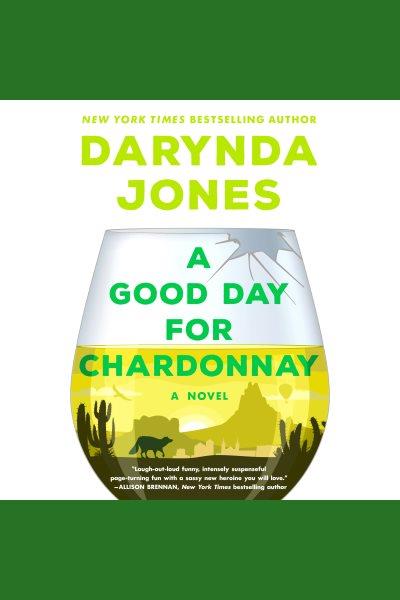 A good day for chardonnay / Darynda Jones.