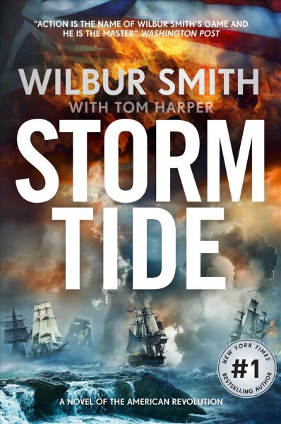 Storm tide : a novel of the American Revolution / Wilbur Smith with Tom Harper.