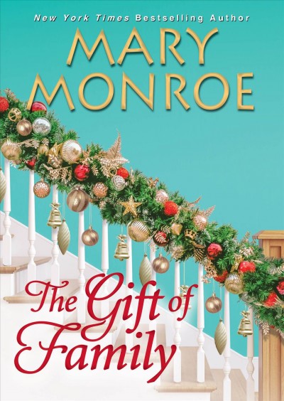 The gift of family / Mary Monroe.