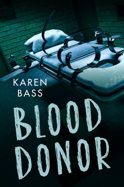 Blood donor / Karen Bass.