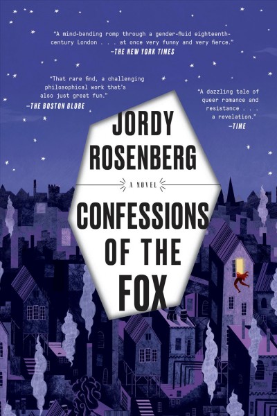 Confessions of the Fox : a Novel / Jordy Rosenberg.