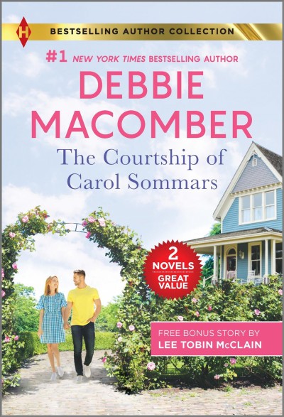 The courtship of Carol Sommars / Debbie Macomber and Lee  Tobin McClain.