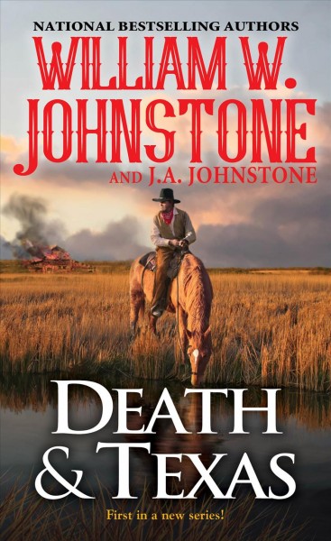 Death & Texas / William W. Johnstone and J.A. Johnstone.