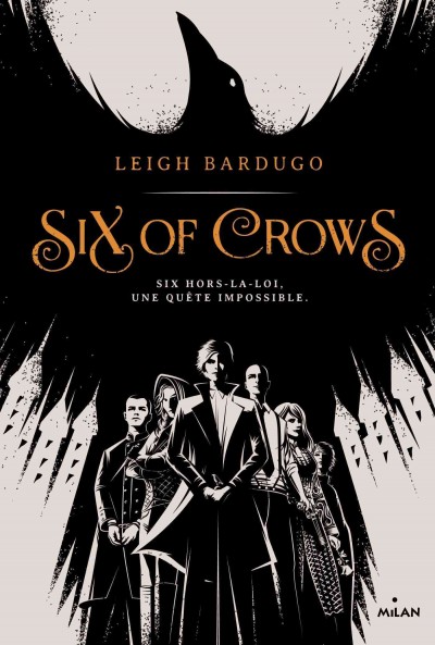 Six of crows. [Tome 01] / Leigh Bardugo ; traduit de l'américain par Anath Riveline.