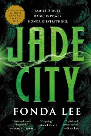 Jade city / Fonda Lee.