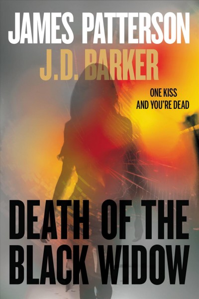Death of the black widow / James Patterson and J.D. Barker.