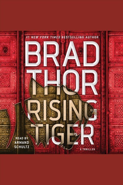 Rising Tiger [electronic resource] / Brad Thor.