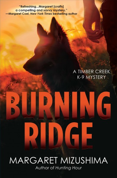 Burning ridge : a Timber Creek K-9 mystery / Margaret Mizushima.