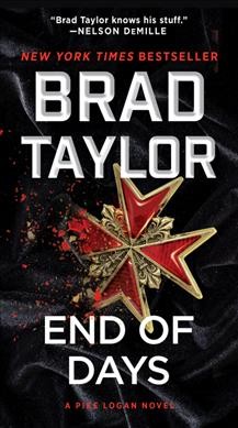End of days / Brad Taylor.