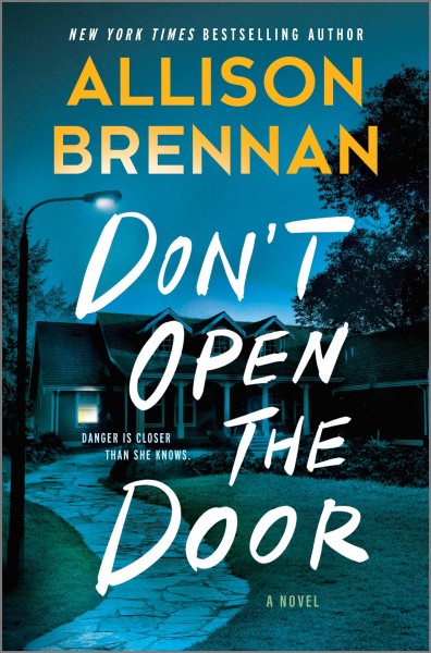 Don't open the door : a novel / Allison Brennan.