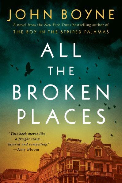 All the broken places / John Boyne.