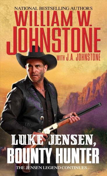 Luke Jensen, bounty hunter / William W. Johnstone and J.A. Johnstone.