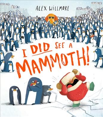 I did see a mammoth! / Alex Willmore.