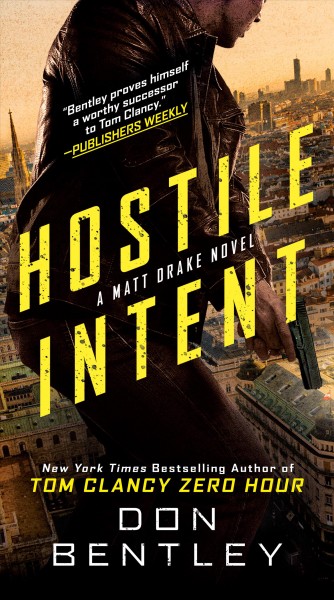 Hostile intent / Don Bentley.