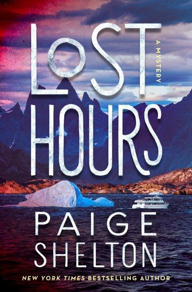 Lost hours [electronic resource] : A mystery. Paige Shelton.